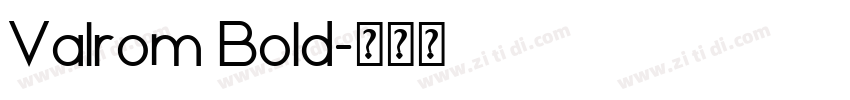 Valrom Bold字体转换